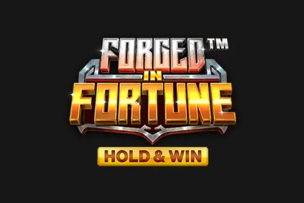 Forged in Fortune